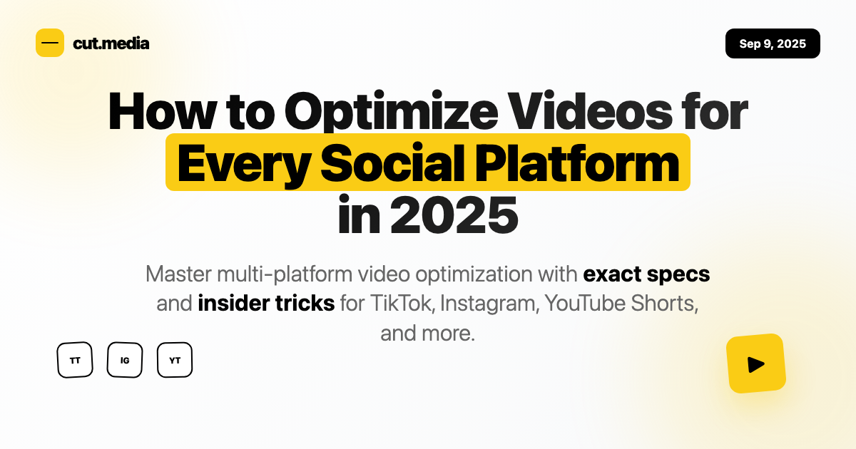 How to Optimize Videos for Every Social Platform in 2025 (Complete Guide)